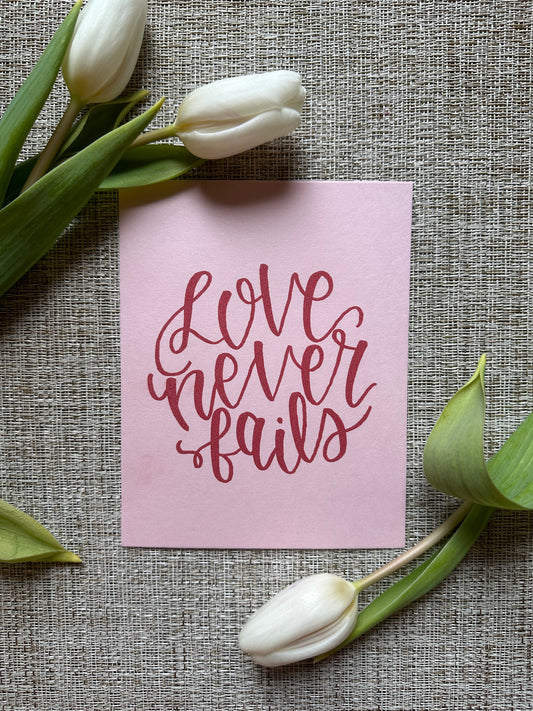 "Love Never Fails" Print